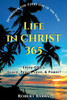 LIFE In CHRIST 365: Enjoy GOD's Grace, Peace, Love, & Power!