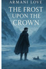 The Frost Upon the Crown