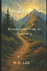 Unfinished and Alive: Breadcrumb Trails to Recovery
