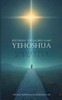 Restoring the Sacred Name: Yehoshua