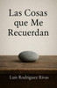 Las Cosas que Me Recuerdan: Cuando ganamos la orfandad al callar lo cierto