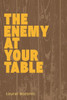 The Enemy at Your Table