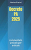 Decreto PA 2025: commentato articolo per articolo