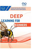 Deep Learning for Beginners: Unlock the Secrets of Neural Networks and AI with Python