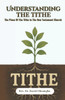 Understanding the Tithe: The Place of the Tithe in the New Testament Church