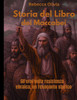 Storia del Libro dei Maccabei: Gli eroi della resistenza ebraica, un resoconto storico