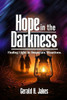 Hope in the Darkness: Finding Light in Desperate Situations
