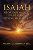 Isaiah - Glorious and Fantastic Divine Messages