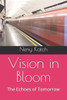 Vision in Bloom: The Echoes of Tomorrow