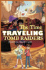 The Time Traveling Tomb Raiders: Mystery in Ancient Egypt