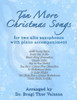 Ten More Christmas songs for two Alto Saxophones: alto saxophone duets