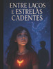 Entre laços e estrelas cadentes