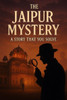 The Jaipur Mystery: A Story That You Solve