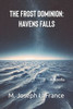 The Frost Dominion: Havens Falls: A Novella