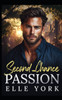 Second-Chance Passion: Passion Doesn't Play by the Rules