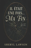 Il était une fois ma fin
