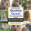 The Amazing Quokka Quest: Meet the island's happiest marsupial and learn why it's called the world's friendliest animal
