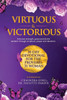 Virtuous & Victorious: 30 Day Devotional For the Proverbs 31 Woman