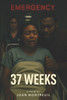 37 Weeks: "She carried her for nine months... and buried her in silence."