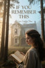 If You Remember This: A Love Lost in Time Found Again Through Dreams