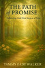 The Path of Promise: Following God One Step at a Time