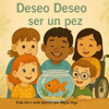 Deseo Deseo ser un pez