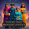 Voices That Brought Justice: Women Who Spoke Up and Spoke Out (Famous Women Book for Kids)