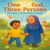 One God, Three Persons: The Story of the Holy Trinity for kids