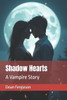Shadow Hearts: A Vampire Story