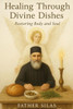 Healing Through Divine Dishes: Restoring Body and Soul