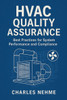 HVAC Quality Assurance: Best Practices for System Performance and Compliance