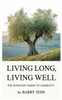 Living Long, Living Well: The Everyday Guide to Longevity