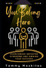 You Belong Here - Overcoming Imposter Syndrome and Owning your Success