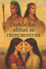 Donde las almas se reencuentran