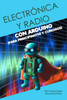 Electrónica y radio con Arduino (para principiantes y curiosos)