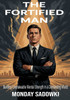 The Fortified Man: Building Unshakeable Mental Strength in a Demanding World