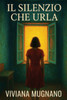 Il silenzio che urla