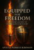 Equipped for Freedom: A Leader's Guide to Deliverance Ministry