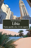Libia: Tutto quello che c'è da sapere