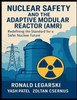 Nuclear Safety and the Adaptive Modular Reactor (AMR): Redefining the Standard for a Safer Nuclear Future