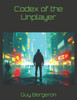Codex of the Unplayer