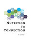 Nutrition to Connection: your best self