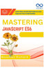 Mastering JavaScript ES6: Learn New JavaScript Features and Improve Your Code Quality