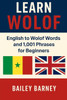 Learn Wolof: English to Wolof Words and 1,001 Phrases for Beginners