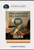 Prevencion del Suicidio: Guia Para Terapeutas