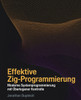 Effektive Zig-Programmierung: Moderne Systemprogrammierung mit Überlegener Kontrolle