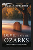 Devil in the Ozarks: The Grant Hardin Story