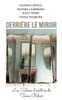 Derrière le miroir