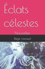 Éclats célestes: Nouvelles