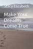 Make Your Dreams Come True